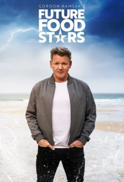 Gordon Ramsay's Future Food Stars Gordon Ramsay's Future Food Stars