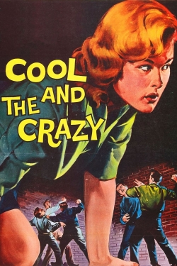 The Cool and the Crazy The Cool and the Crazy