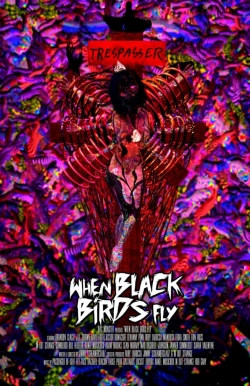 When Black Birds Fly When Black Birds Fly