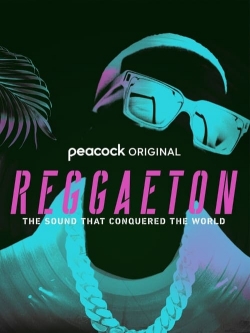 Reggaeton: The Sound That Conquered the World Reggaeton: The Sound That Conquered the World