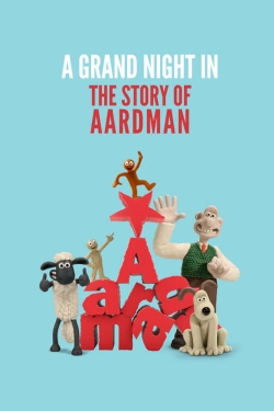 A Grand Night In: The Story of Aardman A Grand Night In: The Story of Aardman