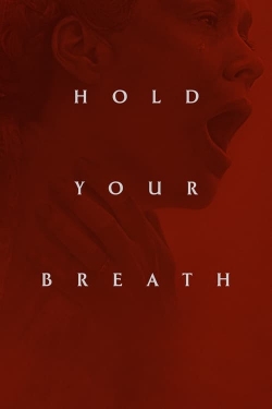 Hold Your Breath Hold Your Breath