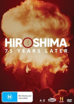 Hiroshima and Nagasaki: 75 Years Later Hiroshima and Nagasaki: 75 Years Later