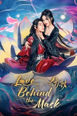 Love Behind the Mask Love Behind the Mask