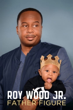 Roy Wood Jr.: Father Figure Roy Wood Jr.: Father Figure
