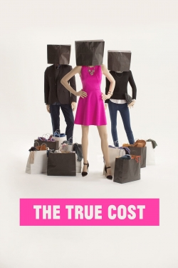The True Cost The True Cost