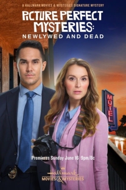 Picture Perfect Mysteries: Newlywed and Dead Picture Perfect Mysteries: Newlywed and Dead