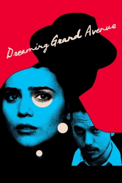 Dreaming Grand Avenue Dreaming Grand Avenue