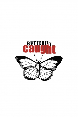 Butterfly Caught Butterfly Caught