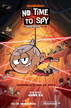 No Time to Spy: A Loud House Movie No Time to Spy: A Loud House Movie