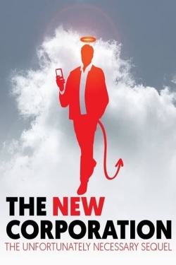 The New Corporation: The Unfortunately Necessary Sequel The New Corporation: The Unfortunately Necessary Sequel