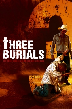 The Three Burials of Melquiades Estrada The Three Burials of Melquiades Estrada