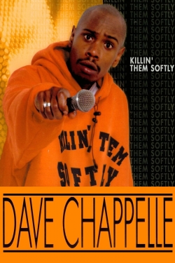 Dave Chappelle: Killin' Them Softly Dave Chappelle: Killin' Them Softly