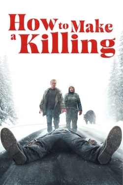 How to Make a Killing How to Make a Killing