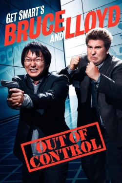 Get Smart's Bruce and Lloyd Out of Control Get Smart's Bruce and Lloyd Out of Control