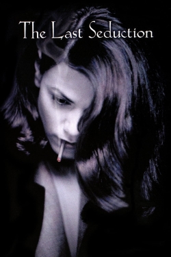 The Last Seduction The Last Seduction