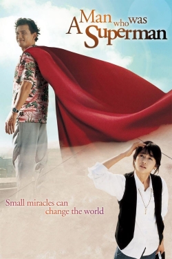 A Man Who Was Superman A Man Who Was Superman