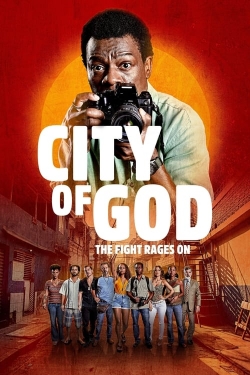 City of God: The Fight Rages On City of God: The Fight Rages On