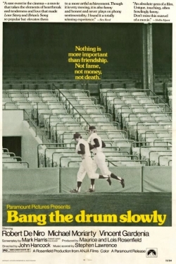Bang the Drum Slowly Bang the Drum Slowly