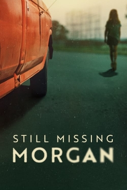 Still Missing Morgan Still Missing Morgan