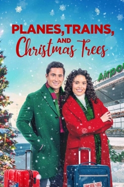 Planes, Trains, and Christmas Trees Planes, Trains, and Christmas Trees