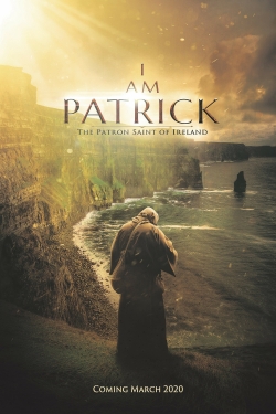 I Am Patrick: The Patron Saint of Ireland I Am Patrick: The Patron Saint of Ireland