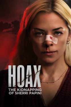 Hoax: The True Story Of The Kidnapping Of Sherri Papini Hoax: The True Story Of The Kidnapping Of Sherri Papini