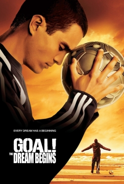 Goal! The Dream Begins Goal! The Dream Begins