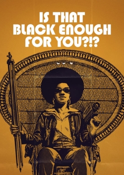 Is That Black Enough for You?!? Is That Black Enough for You?!?