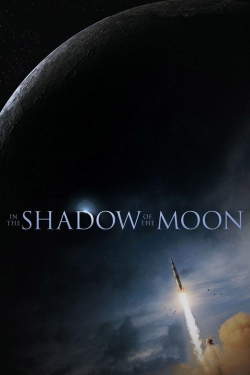 In the Shadow of the Moon In the Shadow of the Moon