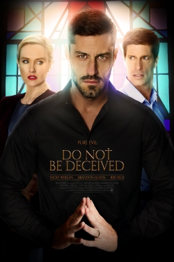 Do Not Be Deceived Do Not Be Deceived