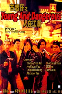 Young and Dangerous Young and Dangerous