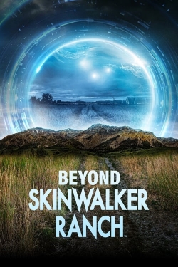 Beyond Skinwalker Ranch Beyond Skinwalker Ranch