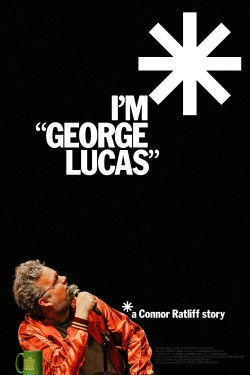 I'm "George Lucas": A Connor Ratliff Story I'm "George Lucas": A Connor Ratliff Story