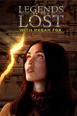Legends of the Lost With Megan Fox Legends of the Lost With Megan Fox