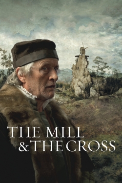 The Mill and the Cross The Mill and the Cross