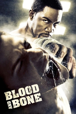 Blood and Bone Blood and Bone
