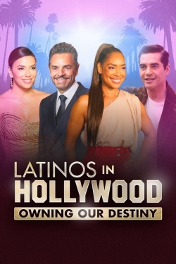 Latinos in Hollywood: Owning Our Destiny Latinos in Hollywood: Owning Our Destiny