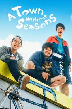 A Town Without Seasons A Town Without Seasons