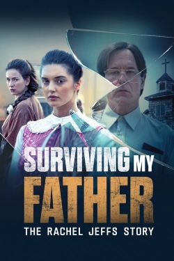 Surviving My Father: The Rachel Jeffs Story Surviving My Father: The Rachel Jeffs Story