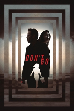 Don't Go Don't Go