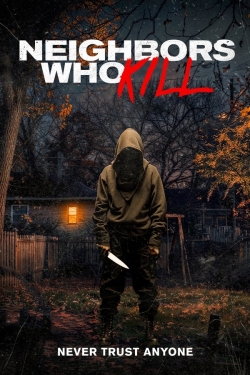 Neighbors Who Kill Neighbors Who Kill
