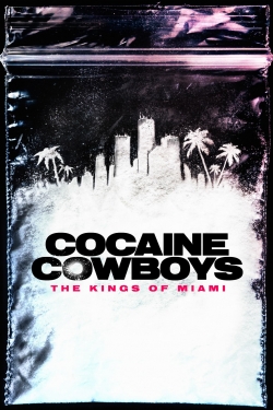 Cocaine Cowboys: The Kings of Miami Cocaine Cowboys: The Kings of Miami