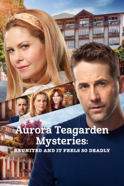 Aurora Teagarden Mysteries: Reunited and It Feels So Deadly Aurora Teagarden Mysteries: Reunited and It Feels So Deadly