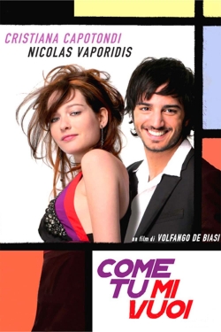 Come tu mi vuoi Come tu mi vuoi