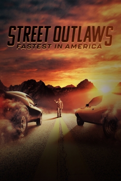 Street Outlaws: Fastest In America Street Outlaws: Fastest In America