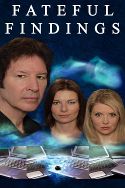 Fateful Findings Fateful Findings