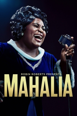 Robin Roberts Presents: The Mahalia Jackson Story Robin Roberts Presents: The Mahalia Jackson Story