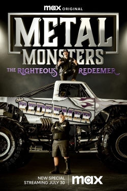 Metal Monsters: The Righteous Redeemer Metal Monsters: The Righteous Redeemer