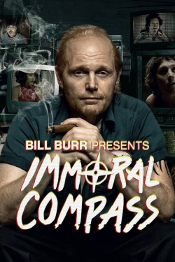Bill Burr Presents Immoral Compass Bill Burr Presents Immoral Compass